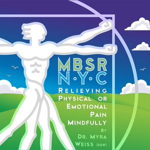 MBSR-NYC Relieving Physical or Emotional Pain Mind