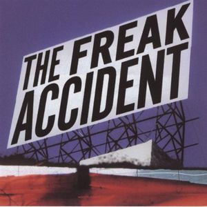 The Freak Accident