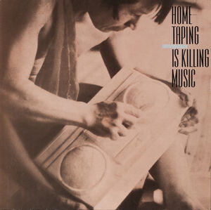 Home Taping Is Killing Music