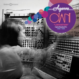 Lixiviation - Ciani / Musica Inc. 1969-1985