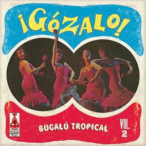 Gozalo!: Bugalu Tropical, Vol. 2