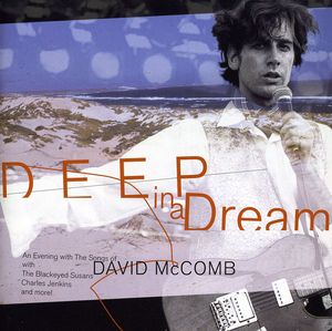 Deep in a Dream: Evening with Songs David McComb