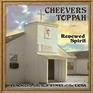 Renewed Spirit: Harmonized Church Hymns Of The Kiowa