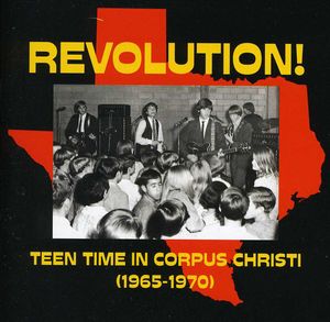Revolution: Teen Time In Corpus Christi ( 1965-1970 )
