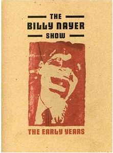 The Billy Nayer Show: The Early Years