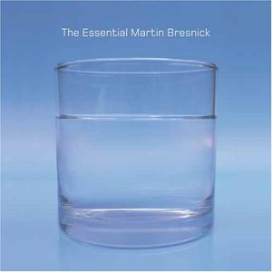 Essential Martin Bresnick