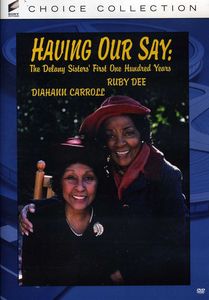 Having Our Say: The Delany Sisters First Hundred Years