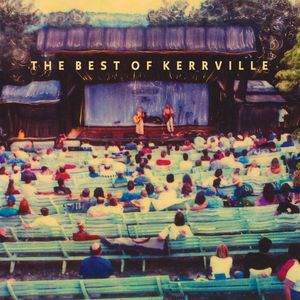 Kerrville Folk Festival: The Best Of Kerrville