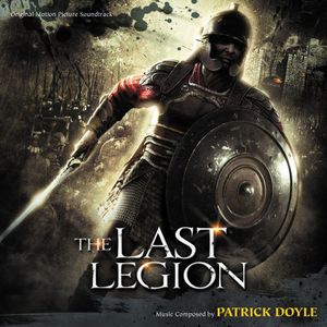 The Last Legion (Score) (Original Soundtrack)