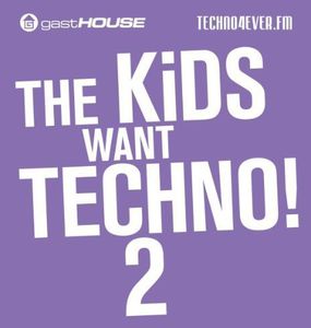Kids Want Techno 2 / Various