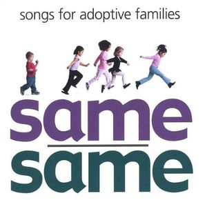 Same/Same: Songs for Adoptive Families