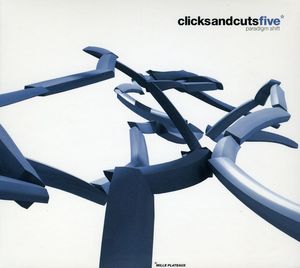 Clicks and Cuts, Vol. 5: Paradigm Shift