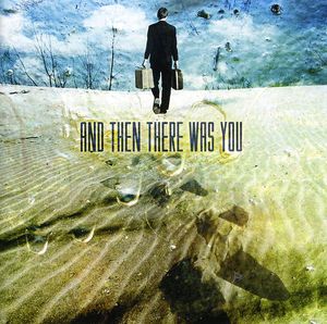 And Then There Was You (IMPORT)