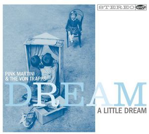 Dream a Little Dream