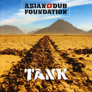 Asian Dub Foundation: Tank