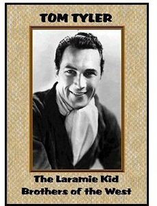 The Laramie Kid / Brothers of the West