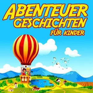 Abenteuergeschichten FNR Kinde / Various
