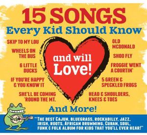 15 Songs Every Kid Should Know (& Will Love) / Various