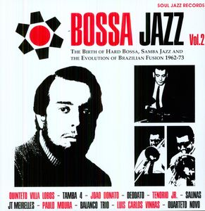 Bossa Jazz Vol. 2: Birth of Hard Bossa Jazz '62-73