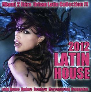 Ibiza Latin Dancefloor: Latin House 2012 / Various