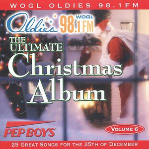 Ultimate Christmas Album Vol.6: WOGL 98.1 Philadelphia