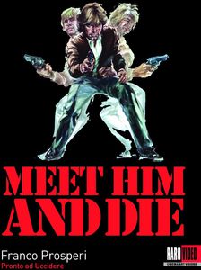 Meet Him and Die (Pronto ad Uccidere)