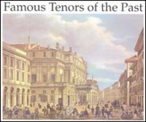 Famous Tenors of the Past / Various
