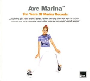 Ave Marina: Ten Years of Marina Records / Various