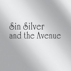 Sin Silver & the Avenue