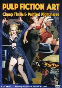 Pulp Fiction Art: Cheap Thrills and Painted Nightmares