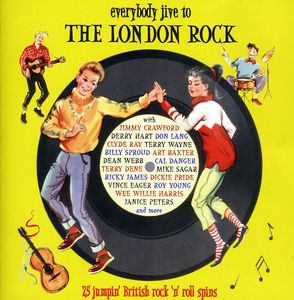 Everybody Jive To The London Rock: 25 Jumpin British Rock N Roll Spins