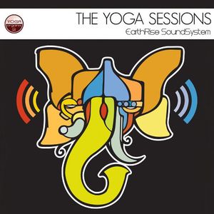 The Yoga Sessions: Earthrise Soundsystem