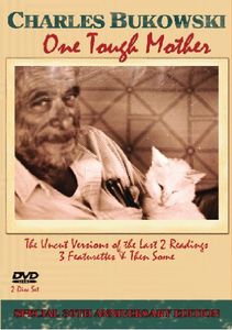 Charles Bukowski: One Tough Mother