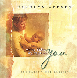 We've Been Wating for You (Parenthood Project)