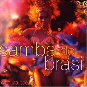 Samba Do Brazil: Chiquita Bacana