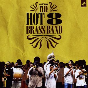 Rock with the Hot 8 Brass