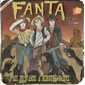 F.A.N.T.A. : Asi No Vamos a Ninguna Parte