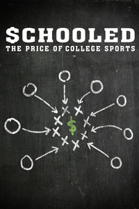 Schooled: The Price of College Sports