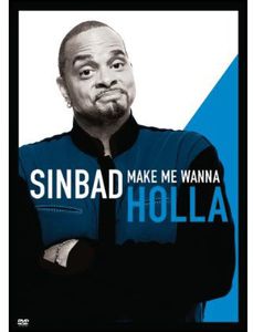 Sinbad: Make Me Wanna Holla