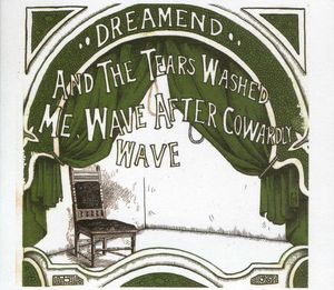 And The Tears Washed Me, Wave After Cowardly Wave