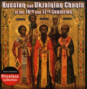 Russian and Ukrainian Chants: 16 and 17 Centuries