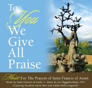 To You We Give All Praise