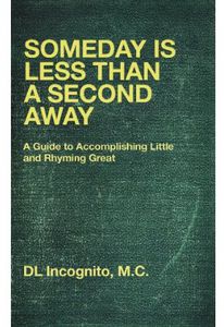 Someday Is Less Than a Second Away