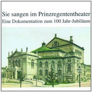 100 Years Prinzregenten Theatre Munich / Various