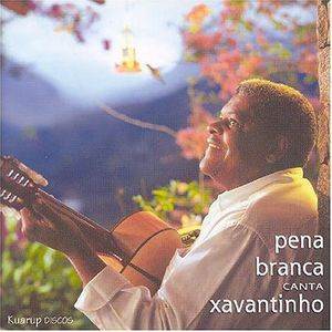 Pena Branca Canta Xavantinho (IMPORT)