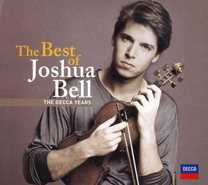 Best of Joshua Bell: The Decca Years