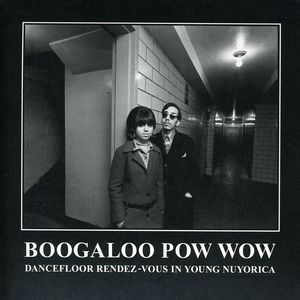 Boogaloo Pow Wow: Dancefloor Rendez-vous In Young Nuyorica