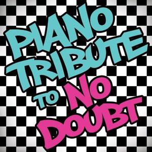 Piano Tribute to No Doubt / Various