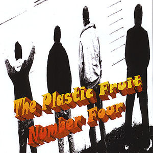 The Plastic Fruit Number 4