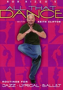 Bob Rizzo's All That Dance: Jazz, Lyrical and Ballet